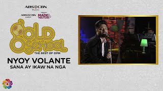 Sana Ay Ikaw Na Nga - Nyoy Volante | Gold School presents Nyoy Volante Acoustic Session