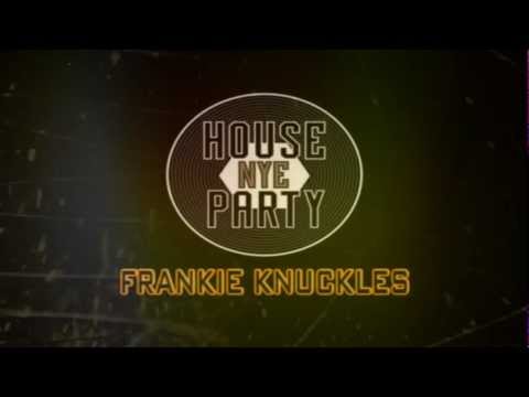 Frankie Knuckles House Party NYE