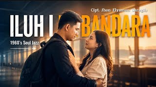 Download lagu ILUH I BANDARA (1960’s Soul Jazz) Cipt. Jhon E. Saragih || Cover DesKa mp3