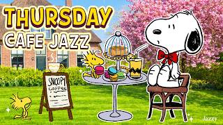 Thursday Morning Cafe Jazz with Snoopy ☕🌷| Relaxing Coffee Music to Start Calm Day by Jazzy