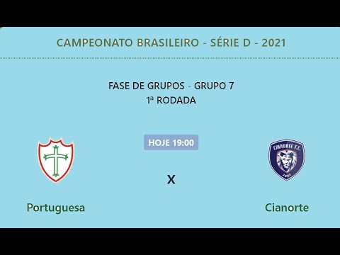 PORTUGUESA X CIANORTE AO VIVO - CAMPEONATO BRASILEIRO SÉRIE D 2021 - 05/06/2021