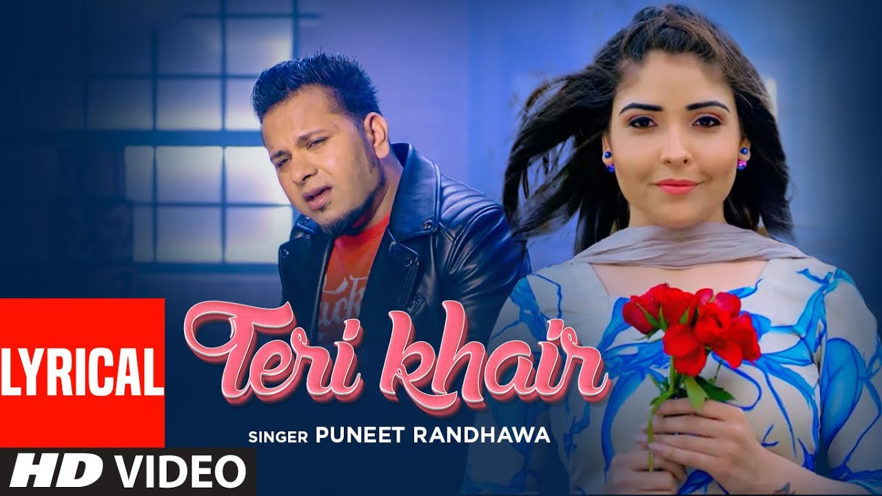 Teri Khair Lyrics - Puneet Randhawa Lyrics Teri Khair Lyrics - Puneet Randhawa Lyrics
