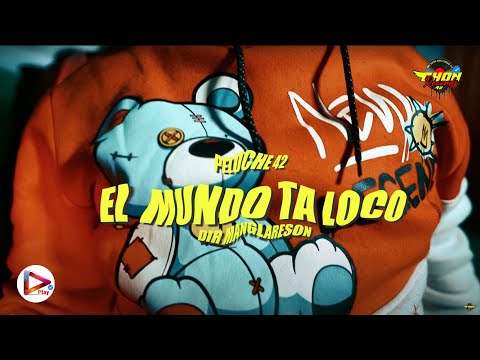 El mundo ta loco 🤑 - El Peluche 42 ( video Oficial ) 🔥