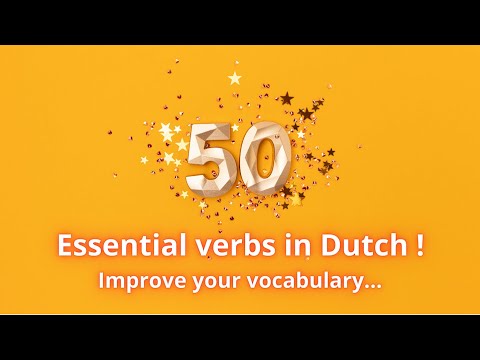 50 essential Dutch verbs ! Improve your vocabulary