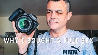 Why I Bought A Fuji GFX