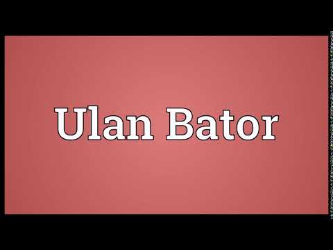 Ulan Bator Meaning | Wordogram