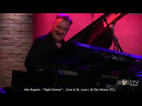 James Ross @ (Keyboardist) Alex Bugnon - "Night Groove" - www.Jross-tv.com (St. Louis)