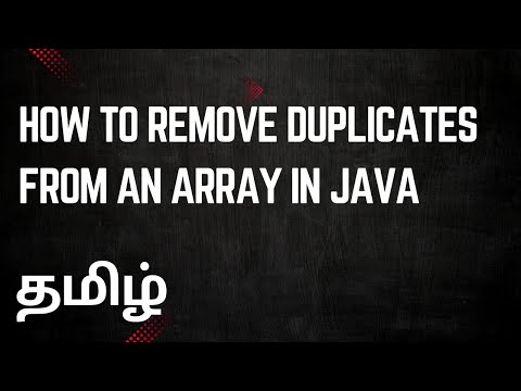 How To Remove Duplicates From An Array In Java Java In Tamil Java Interview Questions
