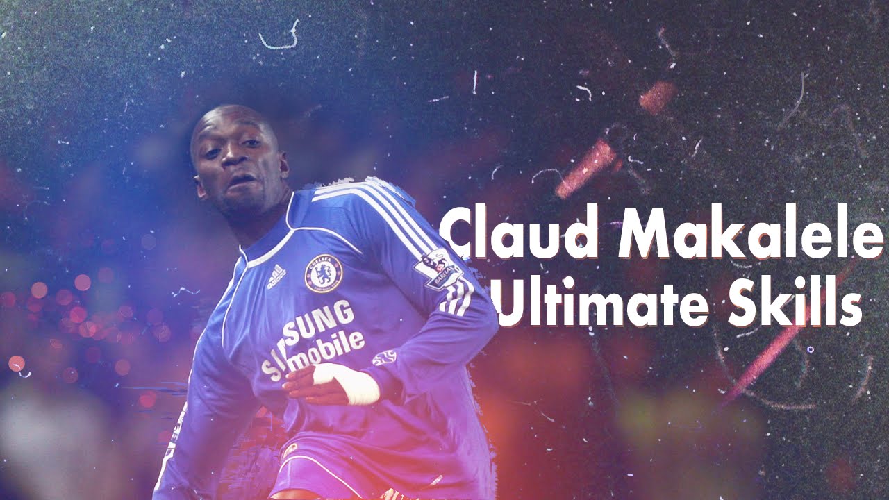 Claude Makelele á´´á´° â— Ultimate Skills â— - YouTube