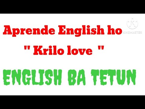 Aprende hamutuk ho 'Krilo love "kona ba Tense ho vocabulari sira  English ba Tetun ❤