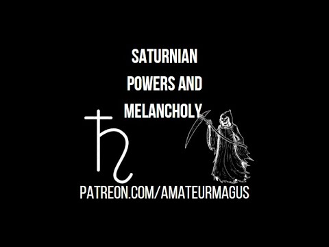 Saturnian spirits and Melancholy | Mechanical Magick