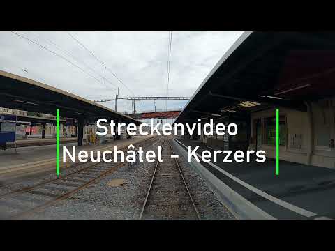 Cab ride Neuchâtel to Kerzers - Führerstandsmitfahrt Neuchâtel nach Kerzers
