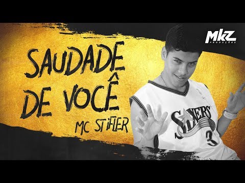 MC Stifler - Saudade de você - DJ Teta - (MKZ Produções)