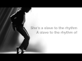 Michael Jackson - (Lyrics) Slave to the Rhythm