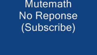 Mutemath - No Response