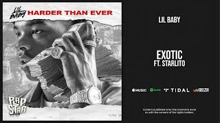 Lil Baby - Exotic Ft. Starlito (Harder Than Ever)