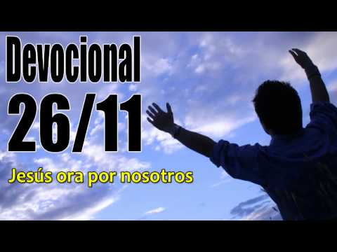 Jesús ora por nosotros. Devocional John Piper solid joys 26/11