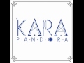 KARA - Pandora (판도라) [Audio/DL] 