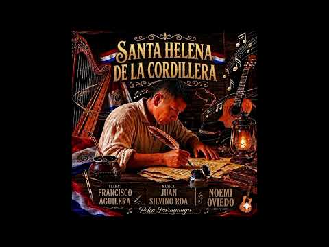Santa Elena de la cordillera Letra Francisco Aguilera Música juan Silvino Roa. 