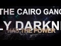 The Cairo Gang - Only Darkness Has The Power (Mekons Rock & Roll Tribute)