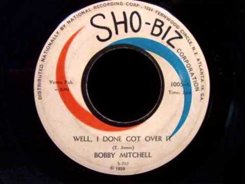 Bobby Mitchell - Well, I Done Got Over It