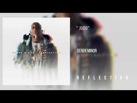 Derek Minor  - Judo [Official Audio]