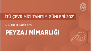 İTÜ Bölüm Sunumları | Peyzaj Mimarlığı Bölümü