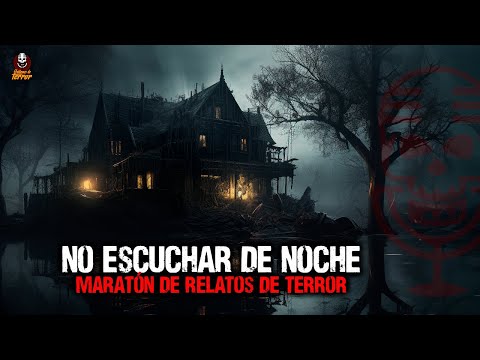 MARATÓN DE HISTORIAS DE TERROR | VOL. 48