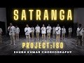 SATRANGA | PROJECT: ISO | Animal movie |Arijit Singh | Dance cover #satranga #animalmovie #dance
