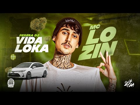 MC Lozin - Vida Loka (PereraDJ) 2021