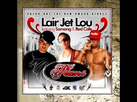 Lair Jet Lou Feat. Somong & Red Café - Plans