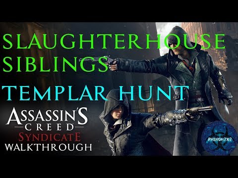 Assassin's Creed: Syndicate: Templar Hunt - The Slaughterhouse SIblings