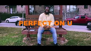Perfect On U Music Video