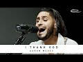 AARON MOSES I Thank God Song Session