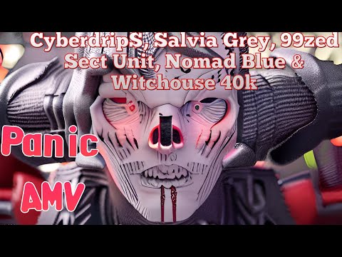 Panic || Cyberdrip$, Saliva Grey & 99zed (feat. Sect Unit, Nomad Blue & Witchouse 40k) || AMV