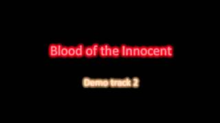 Blood of the Innocent (New Song)
