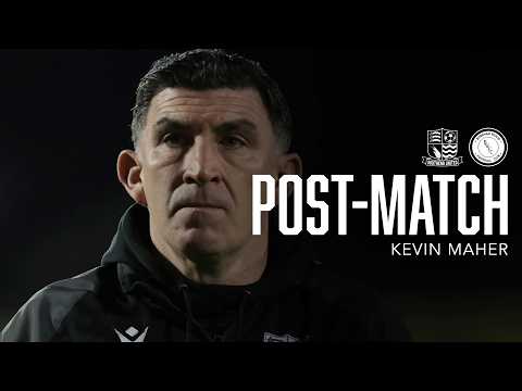 Press: Kevin Maher Following Boreham Wood Defeat