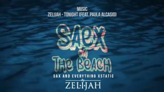 Zelijah - Tonight (feat. Paula Alcasid) | Saex On The Beach EP [Audio]