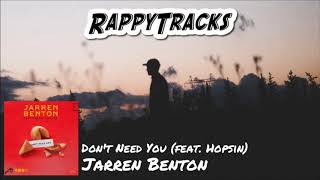 Jarren Benton - Don&#39;t Need You (feat. Hopsin)