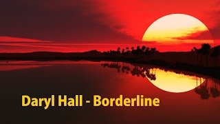 Daryl Hall - Borderline (HQ sound)