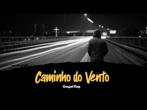 Caminho do Vento - gospel rap/R&B - Elias Ferreira.