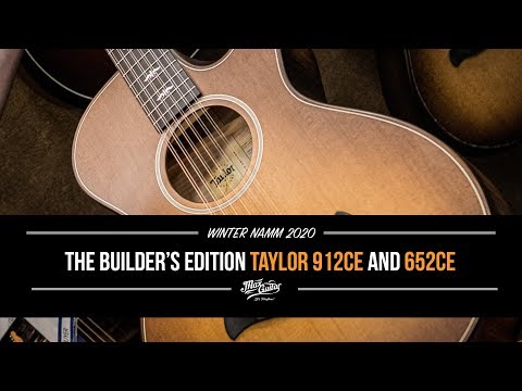 Max at NAMM 2020: Builder's edition Taylor 912CE and 652CE