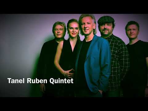 “Kas tahad ma jutustan laulust”  Tanel Ruben Quintet feat.Kadri Voorand