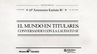 El mundo en titulares: Conversando con la Laudato Si'