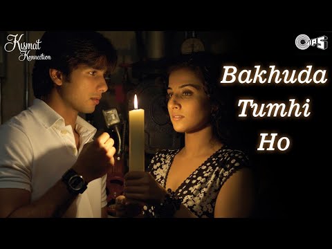 Bakhuda Tumhi Ho | Kismat Konnection | Shahid & Vidya Balan | Atif Aslam & Alka Yagnik | Pritam