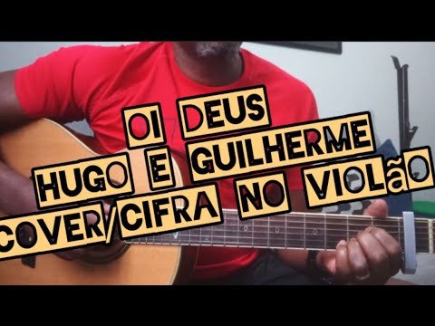 Oi Deus - Hugo e Guilherme