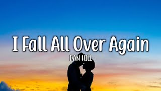 I Fall All Over Again - Dan Hill (Lyrics)