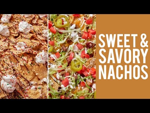 How to Make Nachos – Sweet & Savory