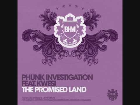 Phunk Investigation ft Kwesi "The Promised Land"