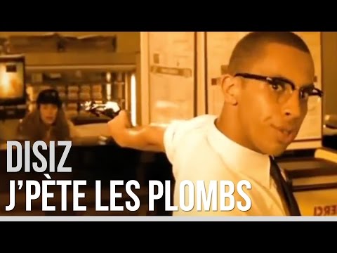 Disiz La Peste - J'pète les plombs